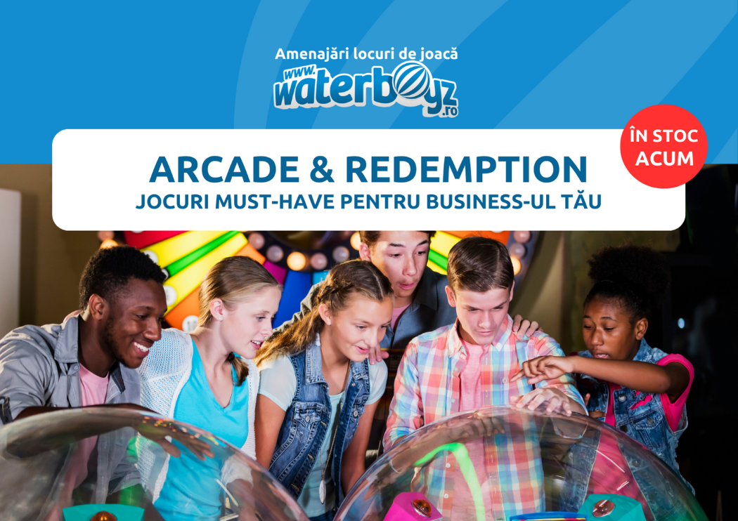 Catalog Loc de Joaca Arcade si Redemption| Waterboyz